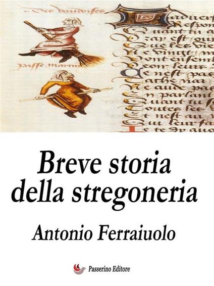Breve storia della stregoneria - Antonio Ferraiuolo - ebook