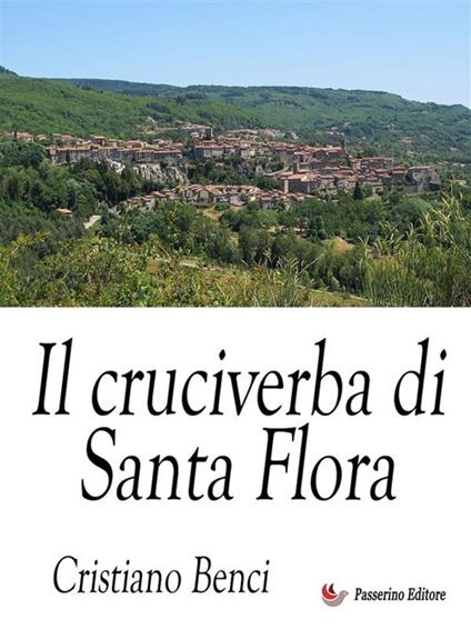 Il cruciverba di Santa Flora - Cristiano Benci - ebook