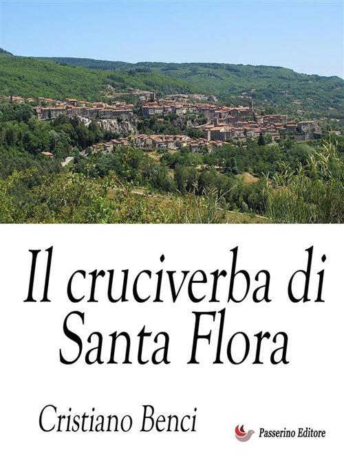 Il cruciverba di Santa Flora - Cristiano Benci - ebook