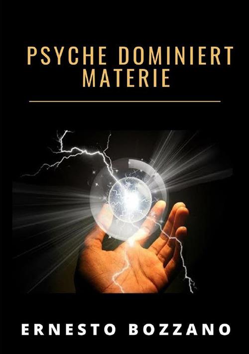 Psyche dominiert materie - Ernesto Bozzano - copertina