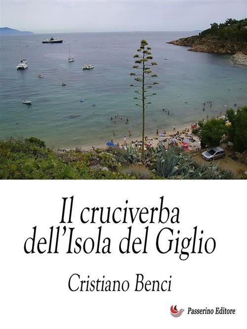 Il cruciverba dell'Isola del Giglio - Cristiano Benci - ebook