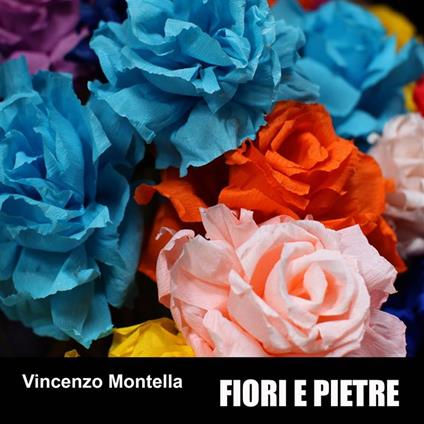 Fiori e pietre