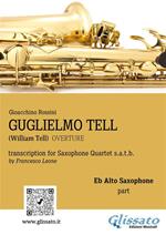 Guglielmo Tell - Saxophone Quartet (Eb Alto part)