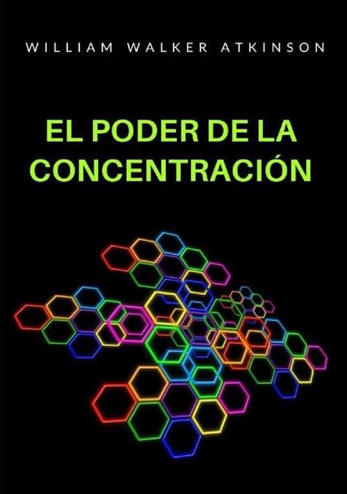 El poder de la concentración - William Walker Atkinson - copertina