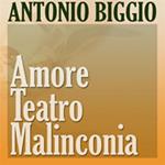 Amore Teatro Malinconia