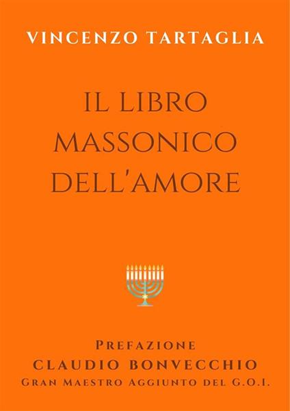 Il libro massonico dell'amore - Vincenzo Tartaglia - ebook