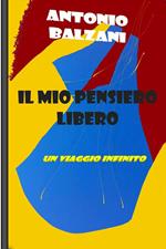 Il mio pensiero libero: un viaggio infinito