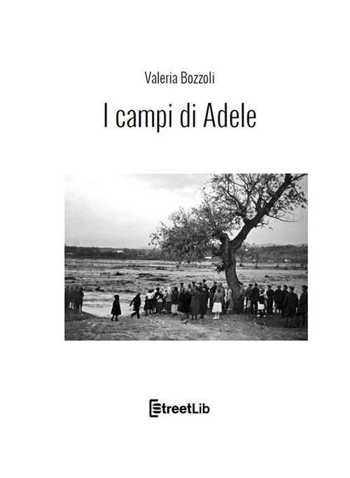 I campi di Adele - Valeria Bozzoli - ebook