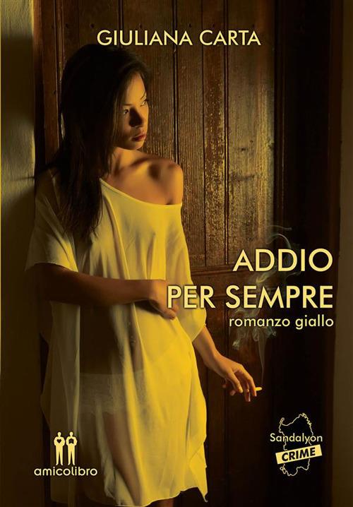 Addio per sempre - Giuliana Carta - ebook