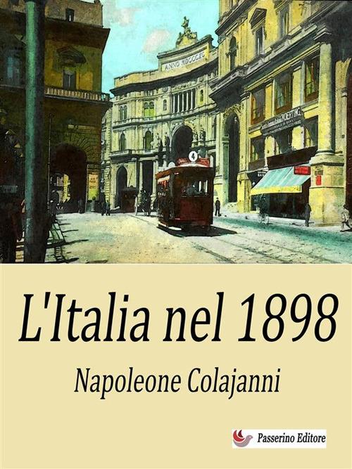 L' Italia nel 1898 - Napoleone Colajanni - ebook