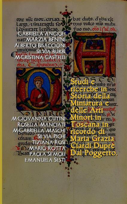 Studi e ricerche in storia della miniatura e delle arti minori in Toscana. In ricordo di Maria Grazia Ciardi Dupré Dal Poggetto - Mario Rotta,Paola Semoli - copertina