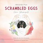 Scrambled eggs. Uova strapazzate. Ediz. italiana, inglese e tedesca