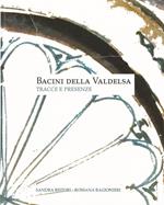 Bacini della Valdelsa. Tracce e presenze