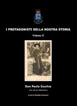 Don Paolo Cocchia. Una vita per Valmontone. I protagonisti della nostra storia