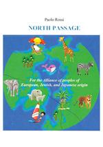 North passage. For the alliance of peoples of european, jewish, and japanese origin