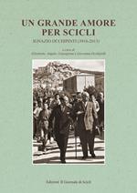 Un grande amore per Scicli. Ignazio Occhipinti (1916-2013)