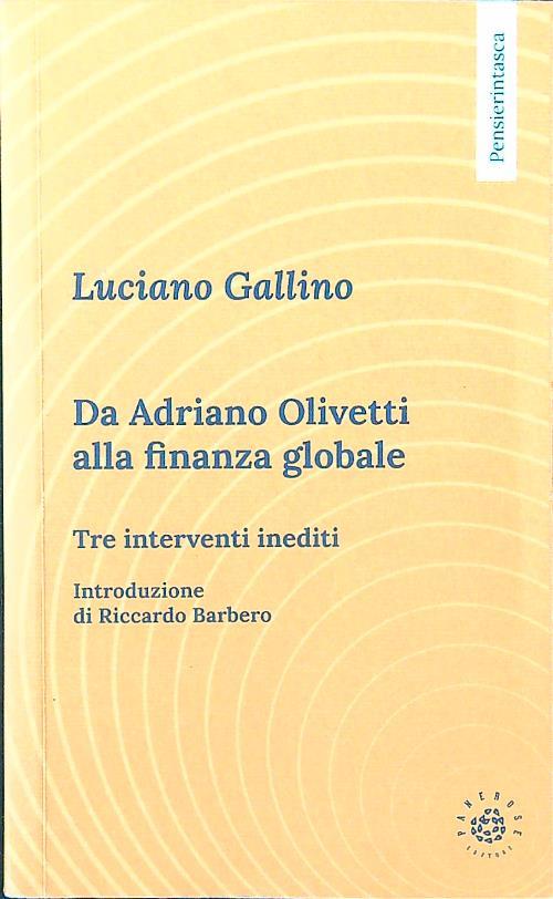 Da Adriano Olivetti alla finanza globale. Tre inediti