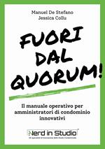 Fuori dal Quorum! Il manuale operativo per amministratori di condominio innovativi