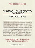 Viaggio nel medioevo lombardo. Secoli XI e XII. Numerose località lombarde in una pergamena del 1174