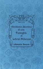 Archivio storico di una famiglia di librai milanesi. Libreria Bocca dal XVIII secolo-Historical Archive of a Milanese Bookseller Family Bocca bookshop since XVIII century