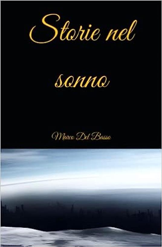 Storie nel Sonno - Marco Del Basso - ebook