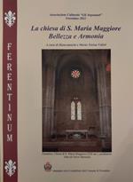 La chiesa di S. Maria Maggiore. Bellezza e armonia