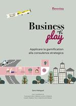 Business'n'Play. Applicare la gamification alla consulenza strategica. Ediz. multilingue