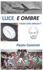 Luce e ombre. L'Italia sotto attacco?