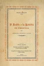 Il sedile e la nobiltà di Tropea. Con genealogie, documenti e tavole. Ristampa anastatica