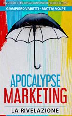 Apocalypse marketing. La rivelazione. Ediz. italiana, inglese, portoghese e spagnola