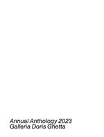 Annual anthology 2023. Galleria Doris Ghetta. Ediz. italiana, inglese e tedesca