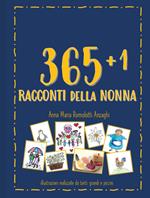 365+1 racconti della nonna. Ediz. illustrata