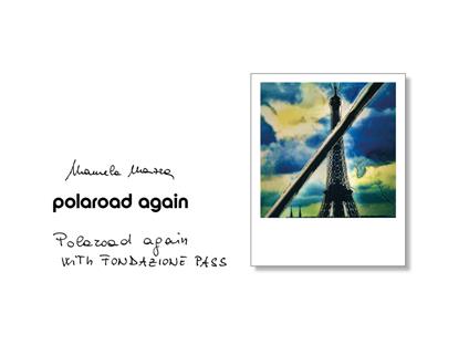 Polaroad again. Polaroad again with Fondazione PASS. Ediz. illustrata - Manuela Mazza - copertina