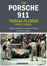 The Porsche 911 targa Florio photo book. Roberto Barbato & Federico Marino exclusives images