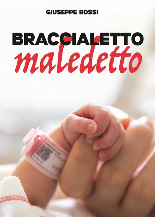 Braccialetto maledetto - Giuseppe Rossi - copertina