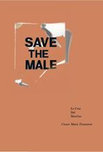 Save the male. Crisi e femminilizzazione del maschio