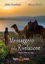 Messaggero della rivelazione. Prime orme sul lago