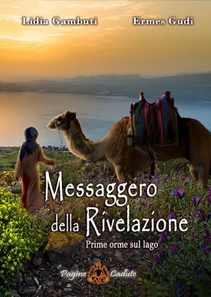 Messaggero della rivelazione. Prime orme sul lago - Lidia Gambuti - copertina
