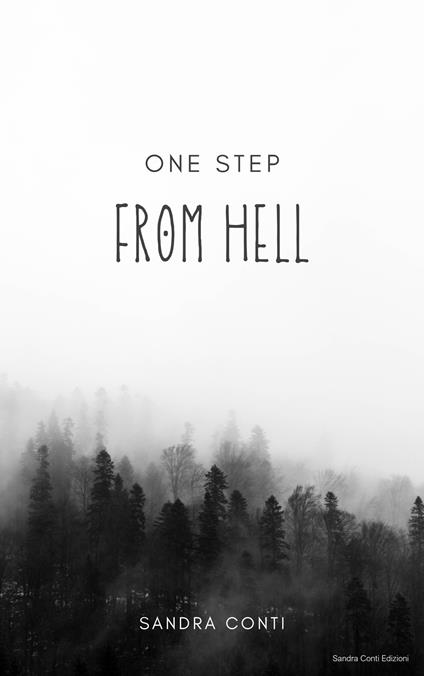 One step from Hell. Ediz. multilingue - Sandra Conti - copertina