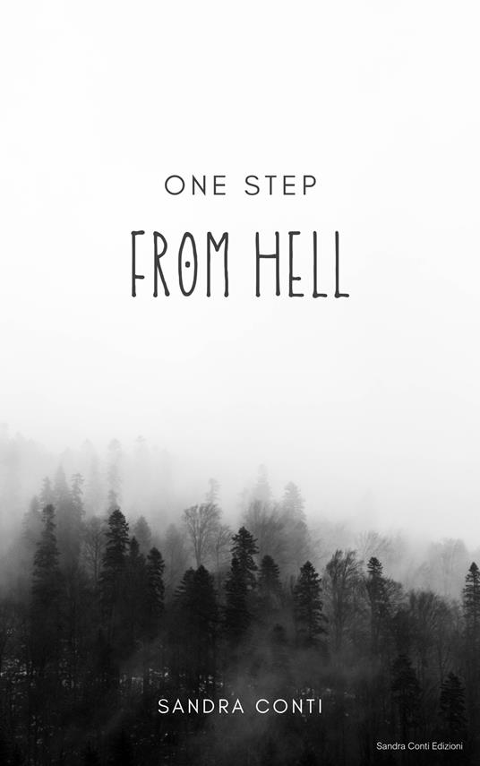 One step from Hell. Ediz. multilingue - Sandra Conti - copertina