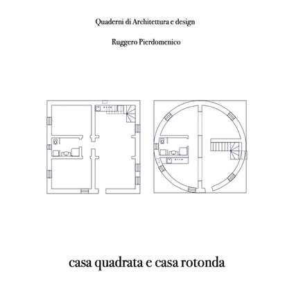 Casa quadrata casa rotonda - Ruggero Pierdomenico - ebook