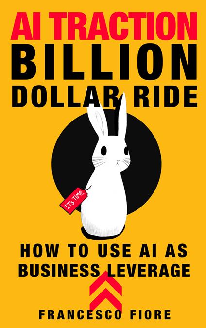 AI traction. Billion dollar ride - Francesco Fiore - copertina