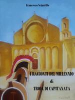 I racconti del millennio di Troia di capitanata