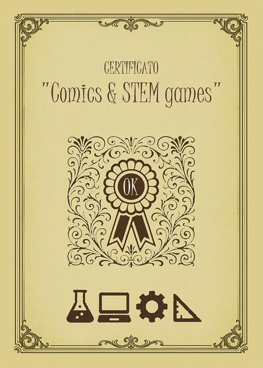 Comics & STEM games. Certificato di attestazione di perfetto Inventor. Ediz. per la scuola. Con Giocattolo - Stem4all Project - copertina
