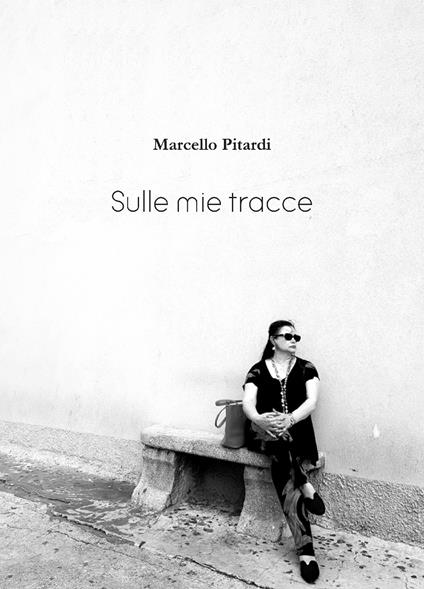Sulle mie tracce - Marcello Pitardi - copertina