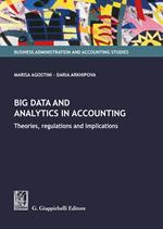 Big data and analytics in accounting. Theories, regulations and implications