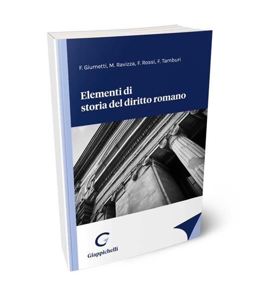 Elementi di storia del diritto romano - Fausto Giumetti,Francesca Tamburi,Mariangela Ravizza - copertina