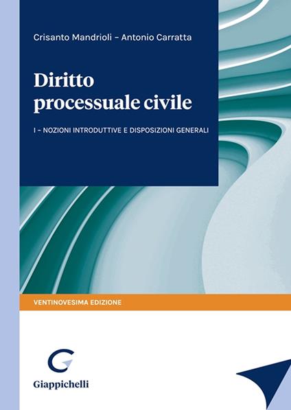 Corso di diritto processuale civile. Vol. 1: Nozioni introduttive e disposizioni generali - Crisanto Mandrioli,Antonio Carratta - copertina