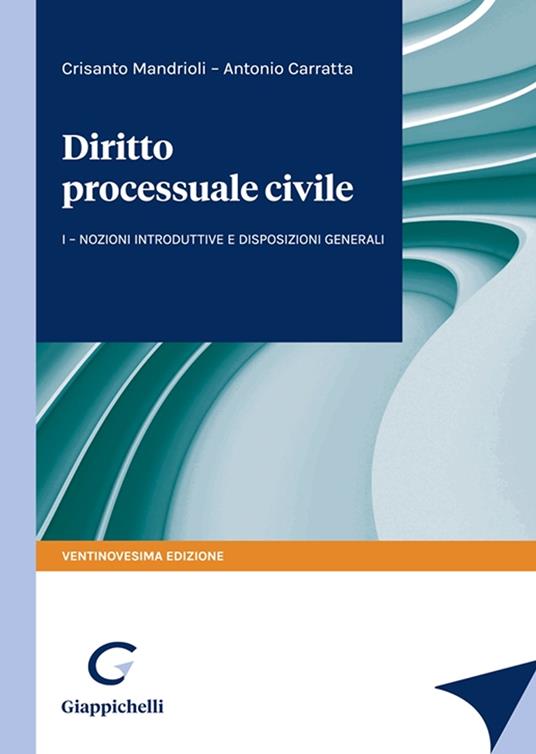 Corso di diritto processuale civile. Vol. 1: Nozioni introduttive e disposizioni generali - Crisanto Mandrioli,Antonio Carratta - copertina