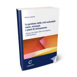 La gestione delle crisi aziendali: cause, strategie e piani di risanamento - Alberto Dell'Atti - copertina